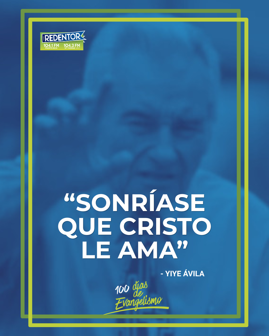 Un mensaje para compartir ❤ &ldquo;Sonr&iacute;ase que Cristo le ama.&rdquo; &mdash; Yiye &Aacute;vila